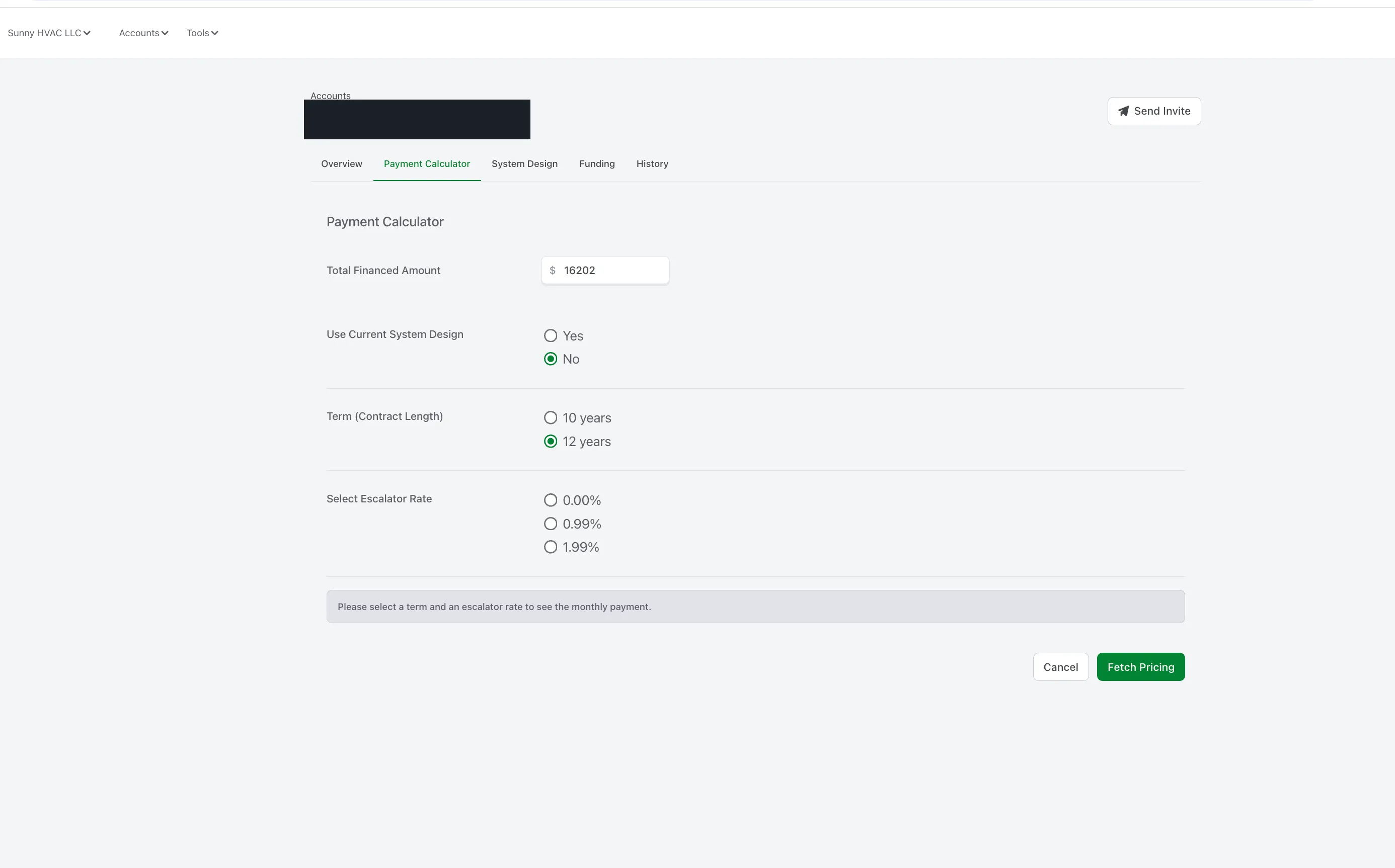 Payment Calculator tab showing Total Financed Amount $16,202, Use Current System Design set to No, Term radio with 10 years and 12 years options (12 years selected), Select Escalator Rate radio with 0.00% / 0.99% / 1.99% options, and a Fetch Pricing button.